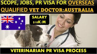 Veterinarian PR VISA for AUSTRALIA  Veterinary Doctor Salary Jobs and Wages in Australia  BVSc [upl. by Ofella921]