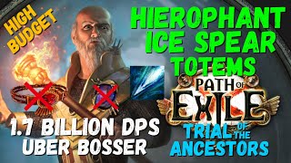 Updated 325 POB Crazy 17 Billion DPS build  Hierophant Ice Spear Totems Uber Bosser PoE 325 [upl. by Fabron]