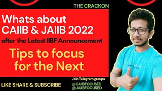 WHATS ABOUT CAIIB amp JAIIB 2022 after Latest announcement by IIBF IIBF latest updatesThe Crackon [upl. by Enitsirt481]