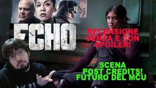 MARVELS ECHO  RECENSIONE NO SPOILER  SPOILER e POST CREDIT [upl. by Hecklau]