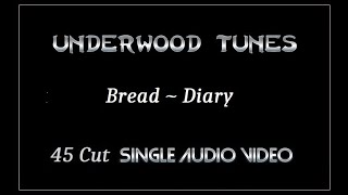 Bread  Diary  1972  Single Audio Video [upl. by Ayotol]