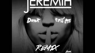 Jeremih ft Migos  Dont Tell Em Remix [upl. by Aliled]