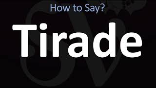 How to Pronounce Tirade CORRECTLY [upl. by Norvun]