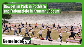 Bewegt im Park in Pöchlarn und die Ferienspiele in Krummnußbaum [upl. by Giovanna]