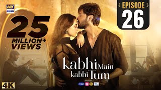 Kabhi Main Kabhi Tum Episode 26  Fahad Mustafa  Hania Aamir  7 Oct 2024 Eng Sub  ARY Digital [upl. by Ecam]