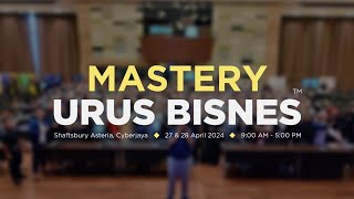 Mastery Urus Bisnes April 2024  Official Video Highlight [upl. by Fishman68]