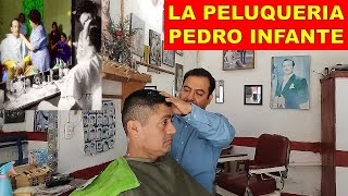 LA PELUQUERIA PEDRO INFANTE [upl. by Lowell]