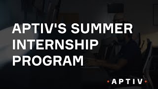 Aptivs Summer Internship Program [upl. by Lilas973]