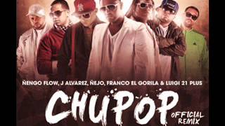 Zion amp Lennox Ft LuiG 21 Plus Franco El Gorila J Alvarez Ñengo Flow amp Ñejo  Chupop Remix ✓ [upl. by Osi]