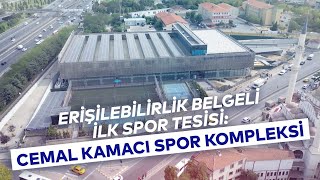 ERİŞİLEBİLİRLİK BELGELİ İLK SPOR TESİSİ CEMAL KAMACI SPOR KOMPLEKSI [upl. by Ddot]