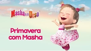 Masha e o Urso – 🌿 Primavera com Masha 🌸 Colecção de primavera de desenhos animados [upl. by Klapp]