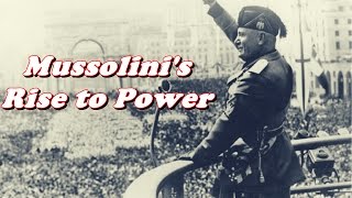 History Brief Benito Mussolini Gains Power in Italy [upl. by Ixela]