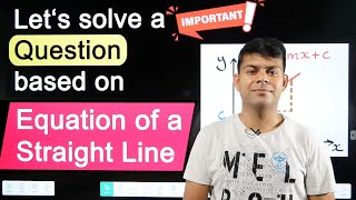 Equation of Straight Line  An Important Question with many concepts  Maths Class 10th [upl. by Danuloff]