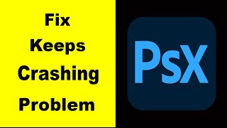 Fix Photoshop Express App Keeps Crashing  Fix Photoshop Express App Keeps Freezing  PSA 24 [upl. by Trudey337]