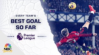 Every Premier League teams best goal so far in the 202324 season  NBC Sports [upl. by Nuawaj]