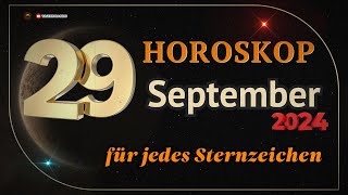 Horoskop für den 29 September 2024 für alle Sternzeichen [upl. by Eninahs713]