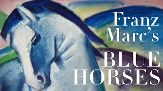 Franz Marc Blue Horses and Der Blaue Reiter [upl. by Raney]