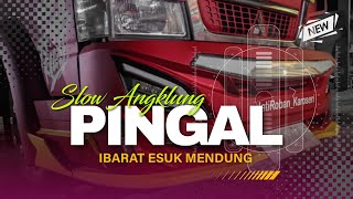 DJ PINGAL IBARAT ESUK MENDUNG AWAN AKU KUDANAN ANGKLUNG  JATIM SLOW BASS [upl. by Enilrahc]