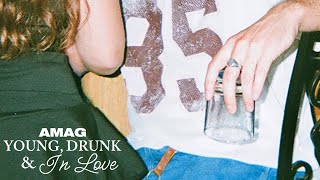 AMAG  Young Drunk and In Love Official Audio [upl. by Dnomrej]