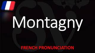 How to Pronounce Montagny French Burgundy Wine Pronunciation [upl. by Koval]