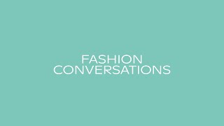 Insight Series – Fashion Conversations [upl. by Reisinger]