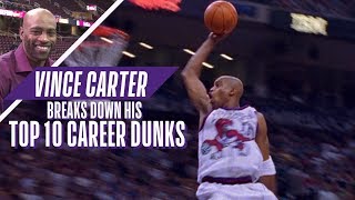 Vince Carter Ranks His Top 10 Career NBA Dunks [upl. by Lotti]