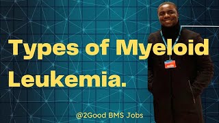 Types of Myeloid Leukemia II Dr Emmanuel Ogbodo II GoodBMSJobs [upl. by Romola528]