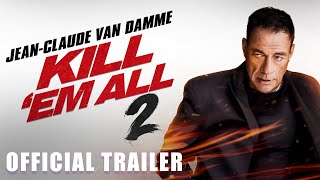 KILL ‘EM ALL 2  Official Trailer HD [upl. by Ivz]