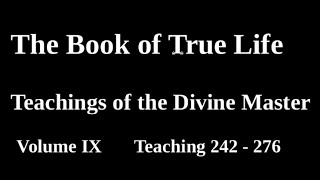 Divine Teaching 242 Volume IX  Reflections and Guidance Read Along Third Testament Of The Bible [upl. by Jacey]