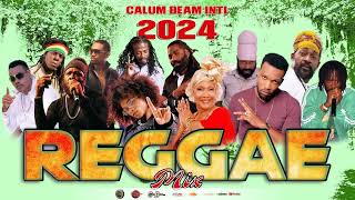 Reggae Mix 2024  Lila ikeFanton MojahLucianoRichie SpiceInoahLutan Fyah  Calum beam intl [upl. by Chard819]