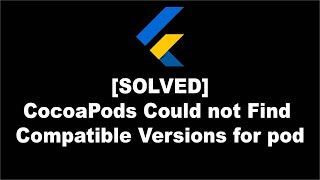 How to Fix Flutter Error CocoaPods Could not Find Compatible Versions for pod [upl. by Negaem]