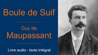 Boule de Suif  Maupassant  Audiolivre [upl. by Nagaek]