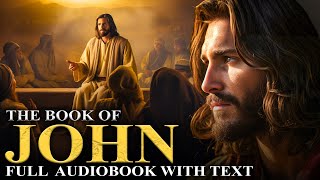 GOSPEL OF JOHN 📜 Miraculous Signs Spiritual Insights  Full Audiobook With Text [upl. by Deraj]