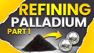 Palladium Refining Tutorial  Part 1 [upl. by Ivah688]