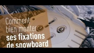 Comment monter ses fixations de snowboard  Tuto [upl. by Aisatsan792]