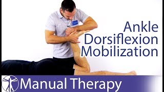 Ankle Dorsiflexion Assessment amp Mobilization [upl. by Gerg82]