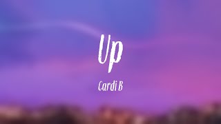 Up  Cardi B Lyric Video ☘ [upl. by Laflam]