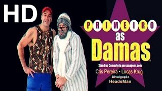 Humor Primeiro as Damas Completo  HD [upl. by Peacock875]