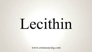 How To Pronounce Lecithin [upl. by Timothy]