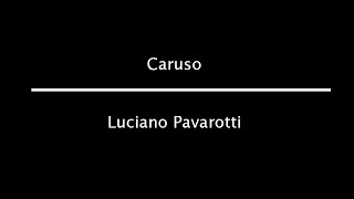 CARUSO  Luciano Pavarotti audio with lyrics [upl. by Gombach]