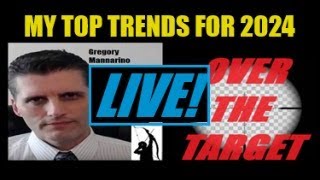 LIVE MY TOP TRENDS FOR 2024 By Gregory Mannarino [upl. by Broderic485]