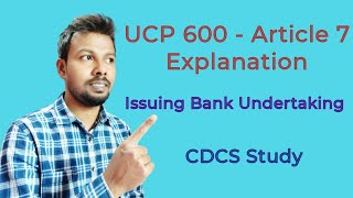 UCP 600 Article 7 quotIssuing Bank Undertaking quot  Explanation  CDCS Study [upl. by Yonit367]