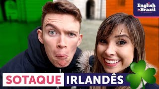 SOTAQUE IRLANDÊS Você consegue entender  English in Brazil [upl. by Royall133]