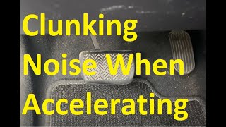 8 Causes when a Vehicle Makes Clunking Noise When Accelerating [upl. by Alphonsine]