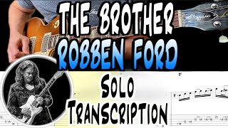 Robben Ford  The Brother  Solo Transcription  TABS  LessonTutorial [upl. by Htial]