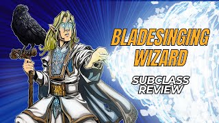 Bladesinging Wizard 5e Subclass Review [upl. by Auof582]