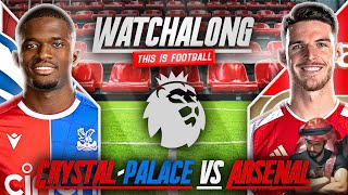 ARSENAL VS CRYSTAL PALACE LIVE STREAM WATCHALONG PREMIER LEAGUE LIVE STREAM WATCHALONG [upl. by Lekram]