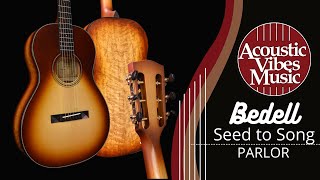 Bedell Guitars ★ Seed to Song CUSTOM Parlor Review and Demonstration [upl. by Borroff]