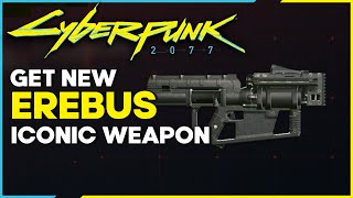 How to get the Erebus iconic Weapon  Cyberpunk 2077 Phantom Liberty [upl. by Beberg]