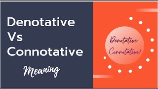 Difference between Connotative and Denotative meaning  Denotative vs Connotative [upl. by Durante]